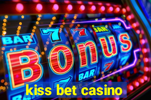 kiss bet casino